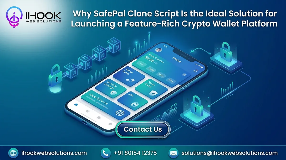Why SafePal Clone Script Is the Ideal Solution for Launching a Feature-Rich Crypto Wallet Platform